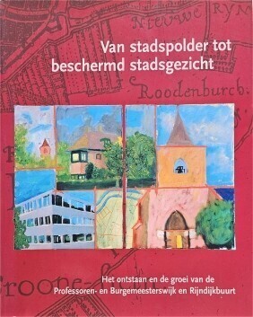 Van stadspolder tot beschermd stadsgezicht